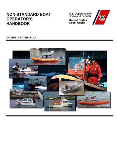 Non-Standard Boat Operators Handbook: COMDTlNST M16114.28 (Paperback)