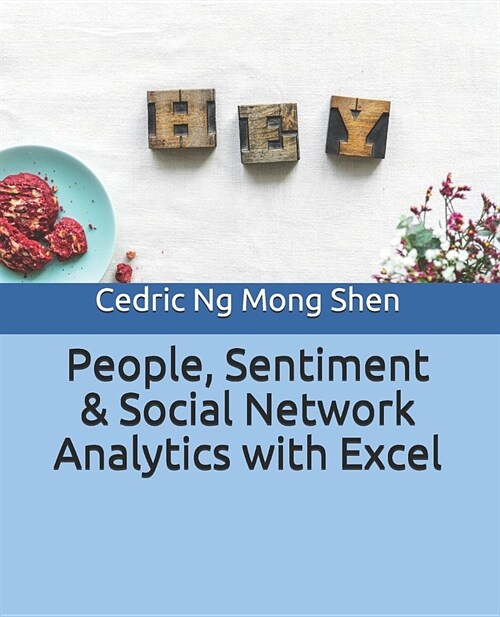 People, Sentiment & Social Network Analytics with Excel (Paperback)