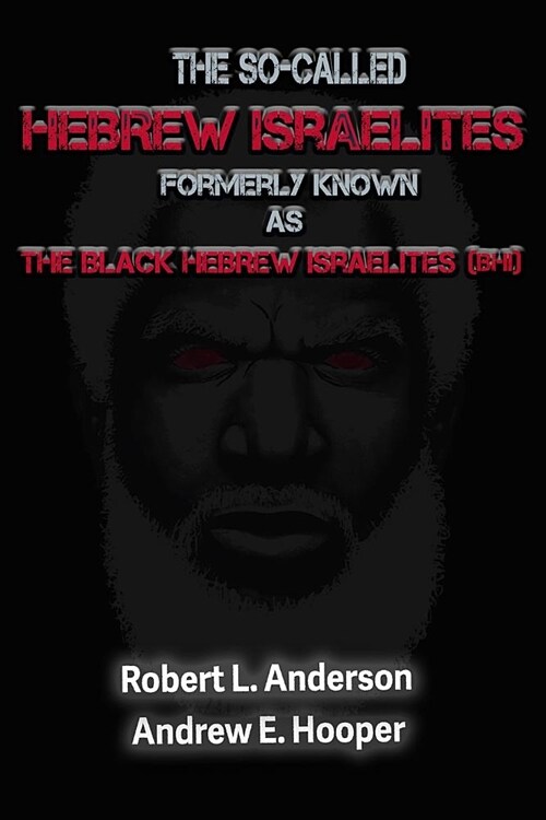 The So-Called Hebrew Israelites Formerly Known As The Black Hebrew Israelites (Paperback)