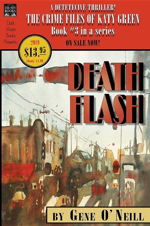 Deathflash: Book 3 in the series, The Crime Files of Katy Green (Paperback)