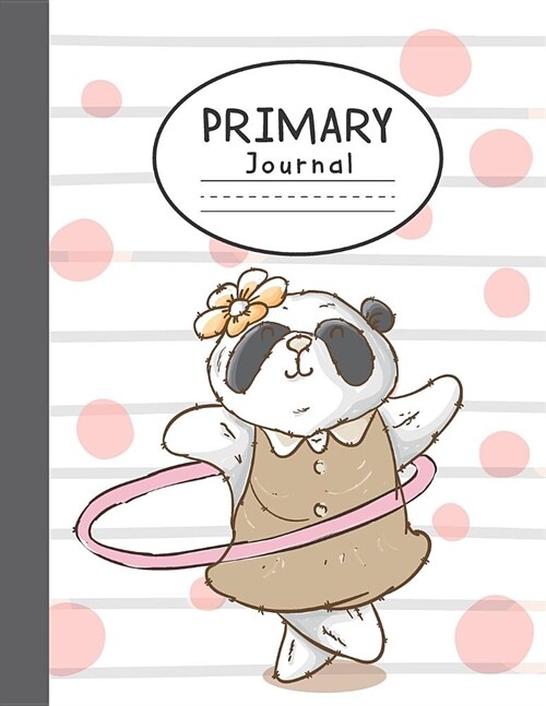 Primary Journal: Cute Panda Lets Play - Draw and Write Journal For Kindergarten, Preschool, Early Childhood (Paperback)