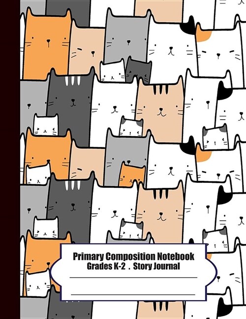 Primary Composition Notebook: Primary Composition Notebook Story Paper - 8.5x11 - Grades K-2: Cutie cats School Specialty Handwriting Paper Dotted M (Paperback)