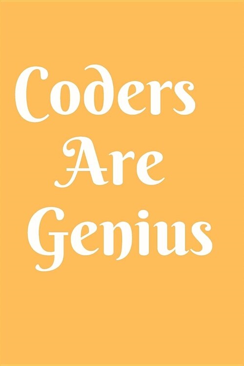 Coders Are Genius Notebook Journal: Code Notebook Journal For Coder Programmer Developer Diary Gift (Paperback)