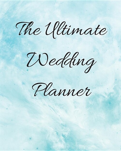 The Ultimate Wedding Planner: How To Guide Checklists and Tools for Your Perfect Dream Wedding Paperback 100 Pages Size 8 by 10 (Paperback)