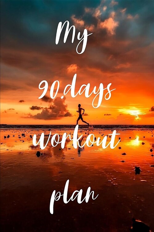 My 90. Days workout Plan: My 90. Days workout Plan / write your own goals in this little book (Paperback)