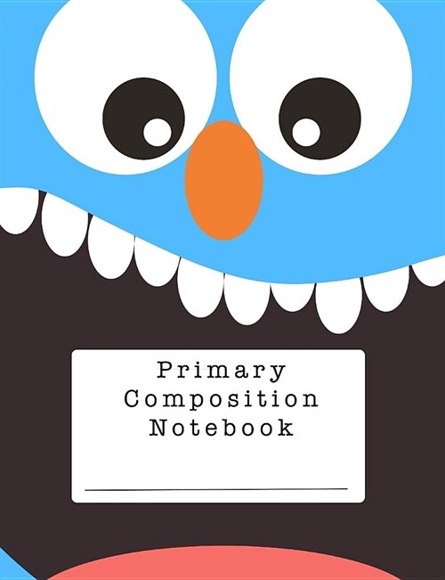 Primary Composition Notebook: A Cute Blue Monster Notebook for Grades K-2 (Paperback)