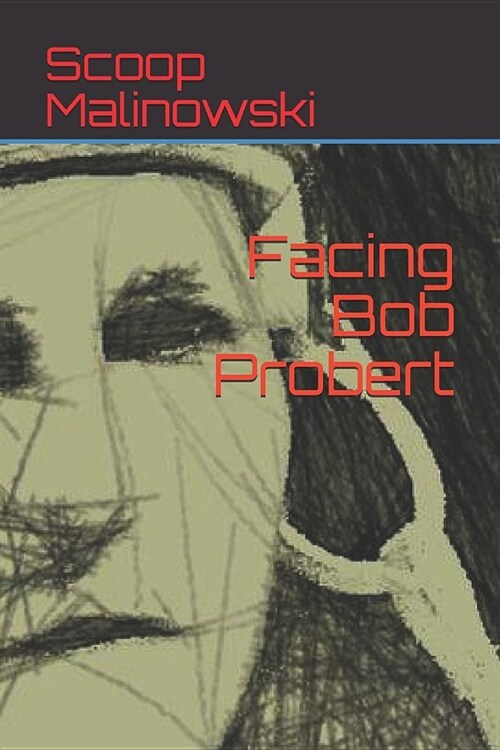 Facing Bob Probert: Portrait of a Hockey Legend (Paperback)