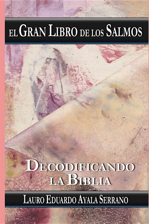 El Gran Libro de los Salmos: Decodificando la Biblia (Paperback)