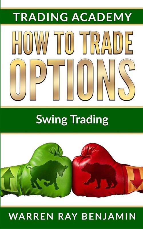 How to trade options: Swing Trading (Paperback)
