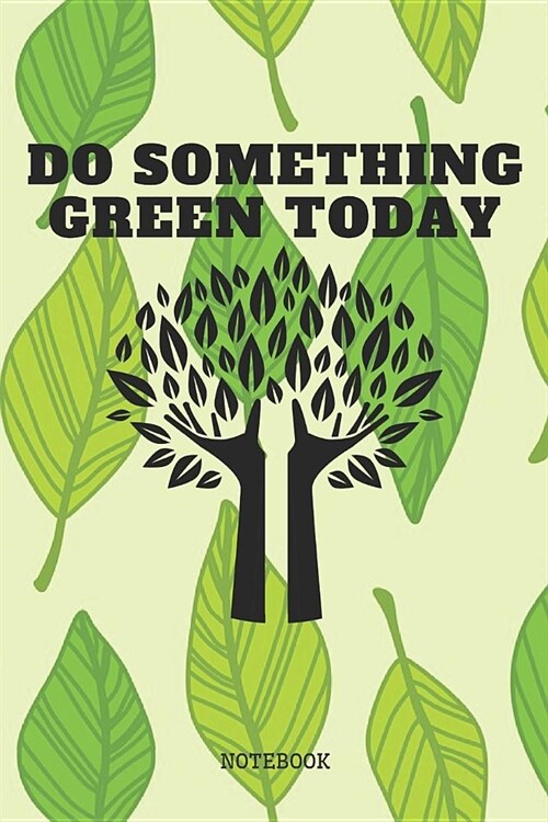 Notebook: Think About Planet Think About Ecology And Climate Change Planner / Organizer / Lined Notebook (6 x 9) (Paperback)