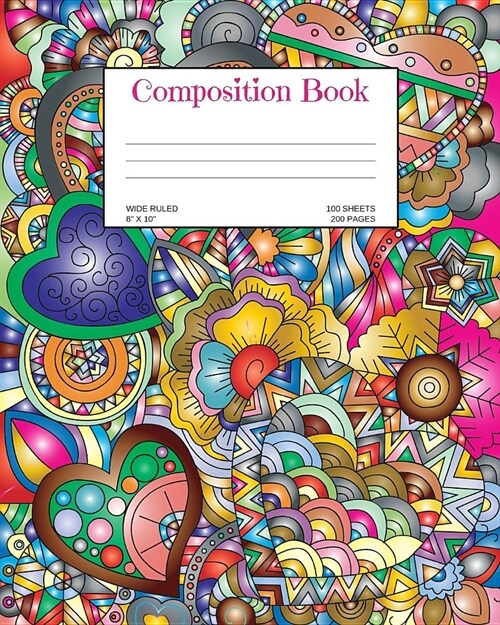 Composition Book: Hearts; wide ruled; 100 sheets/200 pages; 8 x 10 (Paperback)