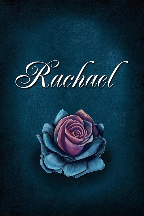 Rachael: Personalized Name Journal, Lined Notebook with Beautiful Rose Illustration on Blue Cover (Paperback)