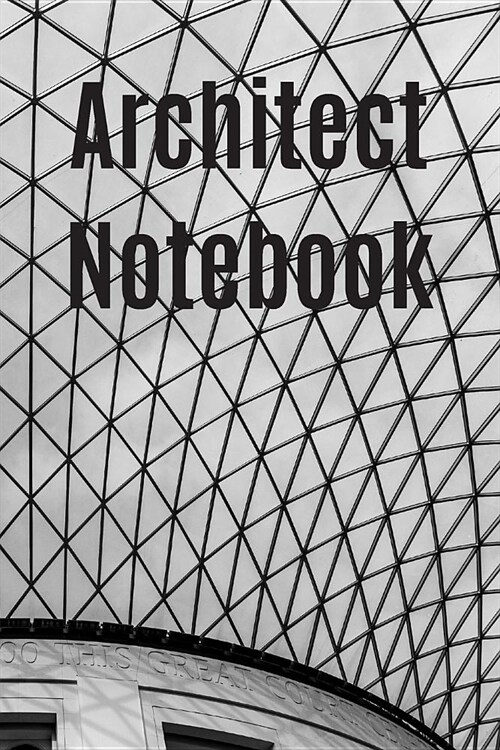 Architect Notebook: 6 X 9 inches 120 pages blank paperback journal notebook for engineering college students, future engineers. Blank unli (Paperback)