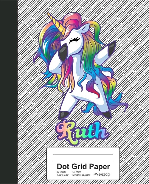 Dot Grid Paper: RUTH Unicorn Rainbow Notebook (Paperback)