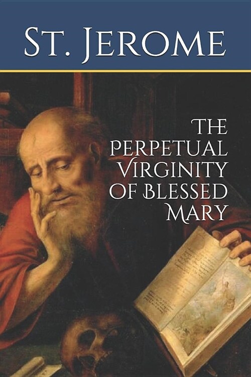 The Perpetual Virginity of Blessed Mary (Paperback)