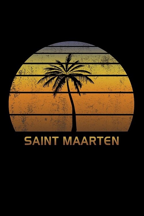 Saint Maarten: Caribbean Notebook Lined College Ruled Paper For Taking Notes. Stylish Journal Diary 6 x 9 Inch Soft Cover. For Home, (Paperback)