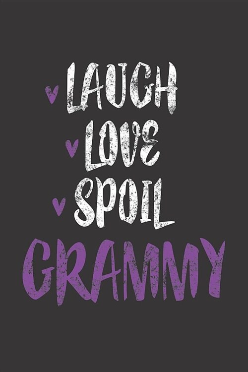 Laugh Love Spoil Grammy: Funny Grandmother Distressed Notebook, New Grandma, Undated Daily Planner & To Do List Journal for Grammy (Paperback)