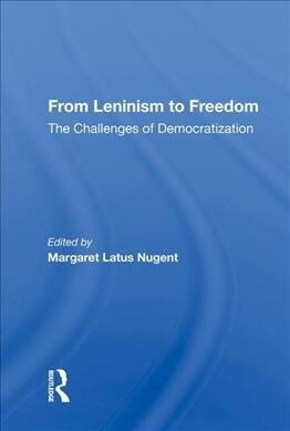 From Leninism to Freedom : The Challenges of Democratization (Hardcover)