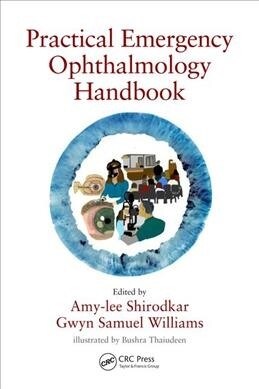 Practical Emergency Ophthalmology Handbook : An Algorithm Based Approach to Ophthalmic Emergencies (Paperback)