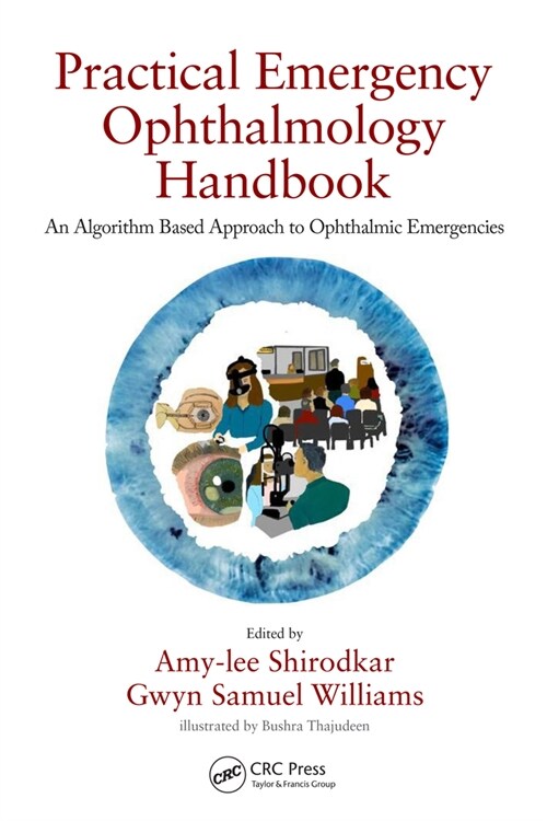 Practical Emergency Ophthalmology Handbook : An Algorithm Based Approach to Ophthalmic Emergencies (Hardcover)