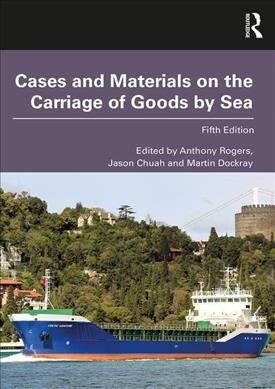 Cases and Materials on the Carriage of Goods by Sea (Paperback, 5 ed)