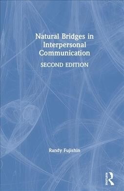 Natural Bridges in Interpersonal Communication (Hardcover, 2 ed)