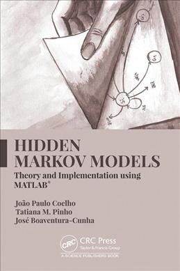 Hidden Markov Models : Theory and Implementation using MATLAB® (Hardcover)