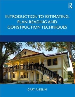 Introduction to Estimating, Plan Reading and Construction Techniques (Hardcover, 1)