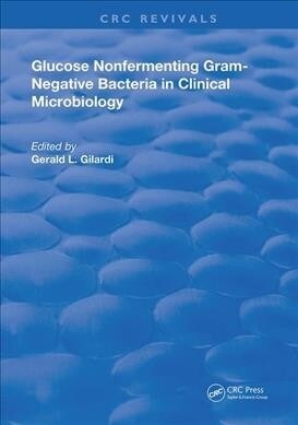 Glucose Nonfermenting Gram-Negative Bacteria in Clinical Microbiology (Hardcover, 1)