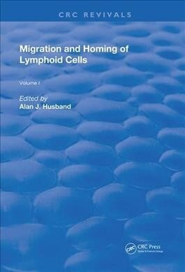 Migration and Homing of Lymphoid Cells : Volume 1 (Hardcover)