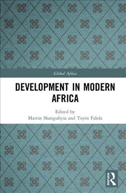 Development In Modern Africa : Past and Present Perspectives (Hardcover)