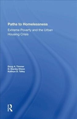 Paths To Homelessness : Extreme Poverty And The Urban Housing Crisis (Hardcover)