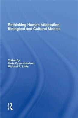 Rethinking Human Adaptation : Biological And Cultural Models (Hardcover)