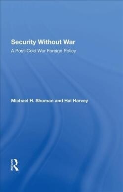 Security Without War : A Post-cold War Foreign Policy (Hardcover)