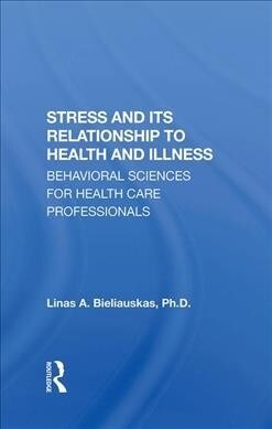 Stress And Its Relationship To Health And Illness (Hardcover, 1)