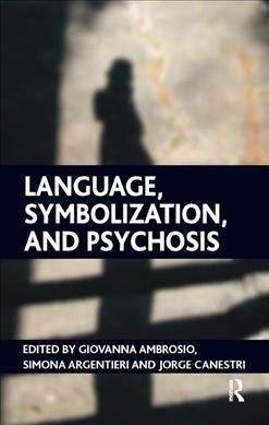 Language, Symbolization, and Psychosis (Hardcover, 1)