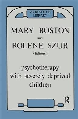 Psychotherapy with Severely Deprived Children (Hardcover, 1)