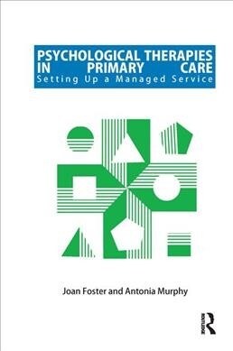 Psychological Therapies in Primary Care : Setting up a Managed Service (Hardcover)