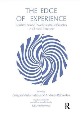 The Edge of Experience : Borderline and Psychosomatic Patients in Clinical Practice (Hardcover)