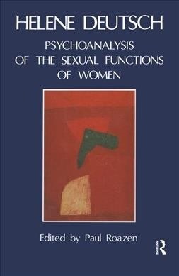 The Psychoanalysis of Sexual Functions of Women (Hardcover)