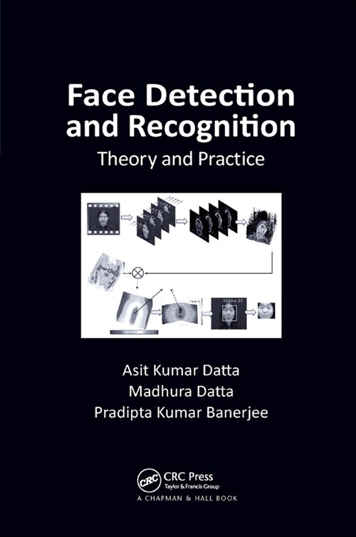 Face Detection and Recognition : Theory and Practice (Paperback)