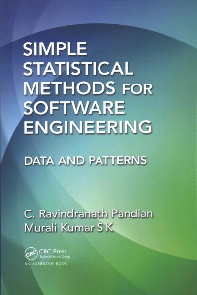 Simple Statistical Methods for Software Engineering : Data and Patterns (Paperback)