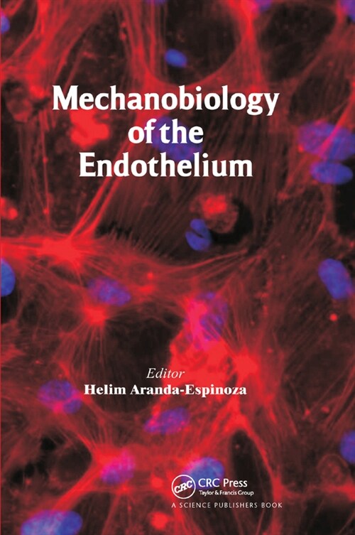 Mechanobiology of the Endothelium (Paperback, 1)