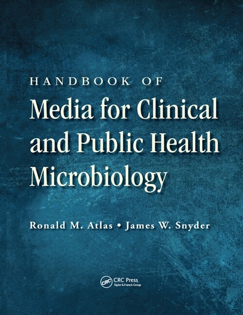 Handbook of Media for Clinical and Public Health Microbiology (Paperback, 1)