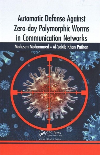 Automatic Defense Against Zero-day Polymorphic Worms in Communication Networks (Paperback, 1)