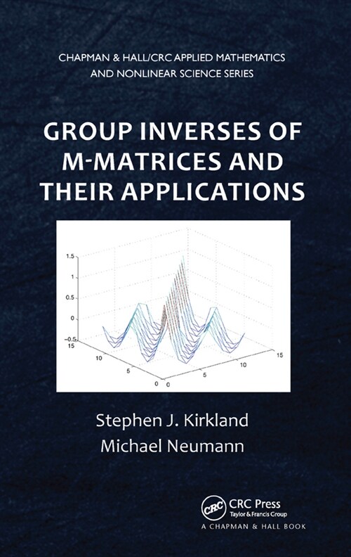 Group Inverses of M-Matrices and Their Applications (Paperback, 1)