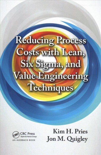 Reducing Process Costs with Lean, Six Sigma, and Value Engineering Techniques (Paperback, 1)