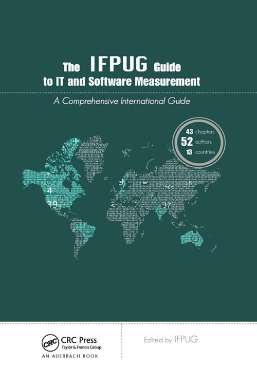 The IFPUG Guide to IT and Software Measurement (Paperback)