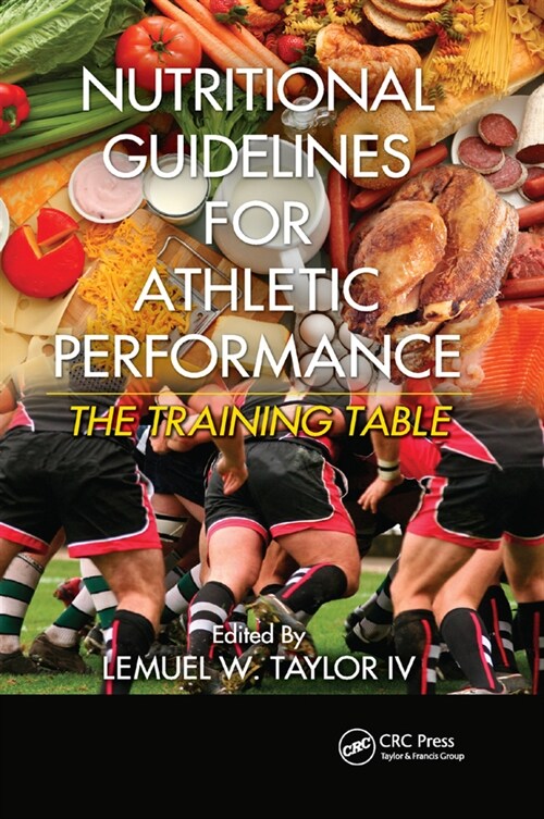 Nutritional Guidelines for Athletic Performance : The Training Table (Paperback)