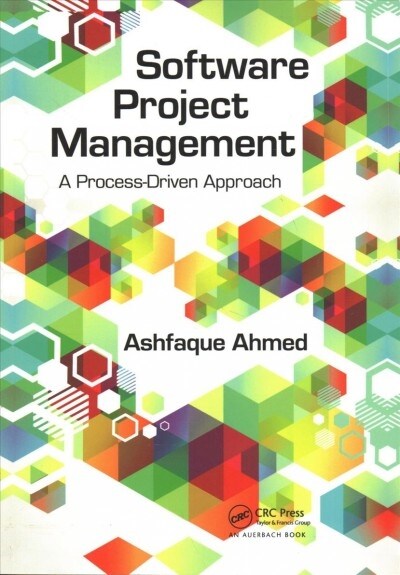 Software Project Management : A Process-Driven Approach (Paperback)